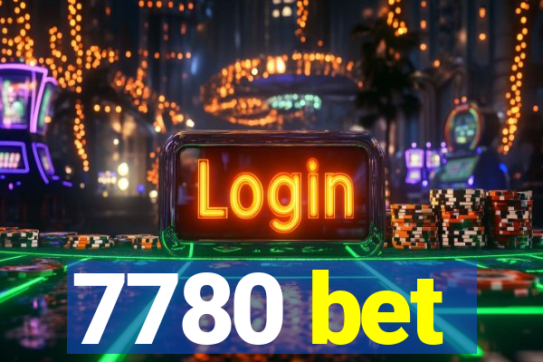 7780 bet